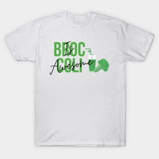 Broccoli Is Awesome, Happy Broccoli, strong broccoli, T-Shirt